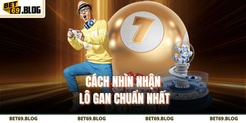 Lô Gan Miền Bắc – Cách Soi Cầu Cùng Chốt Số Hiệu Quả 3 Cách nhìn nhận lô gan chuẩn nhất