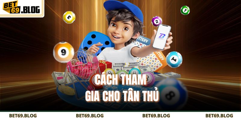 Lô Đề Miền Bắc BET69 – Chốt Số Và Cách Soi Cầu Chuẩn 3 Cách tham gia cho tân thủ