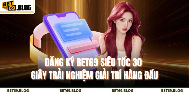 đăng ký BET69