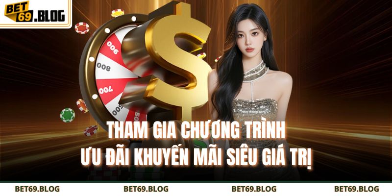 Trang chủ 18 Tham gia chương trình ưu đãi khuyến mãi siêu giá trị